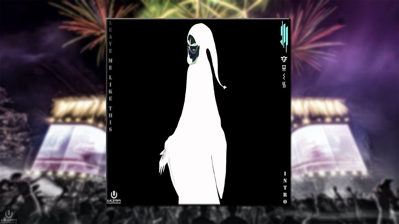 Leave Me Like This vs Rumble vs Ratata (Skrillex Ultra Abu Dhabi Intro Mashup 23')