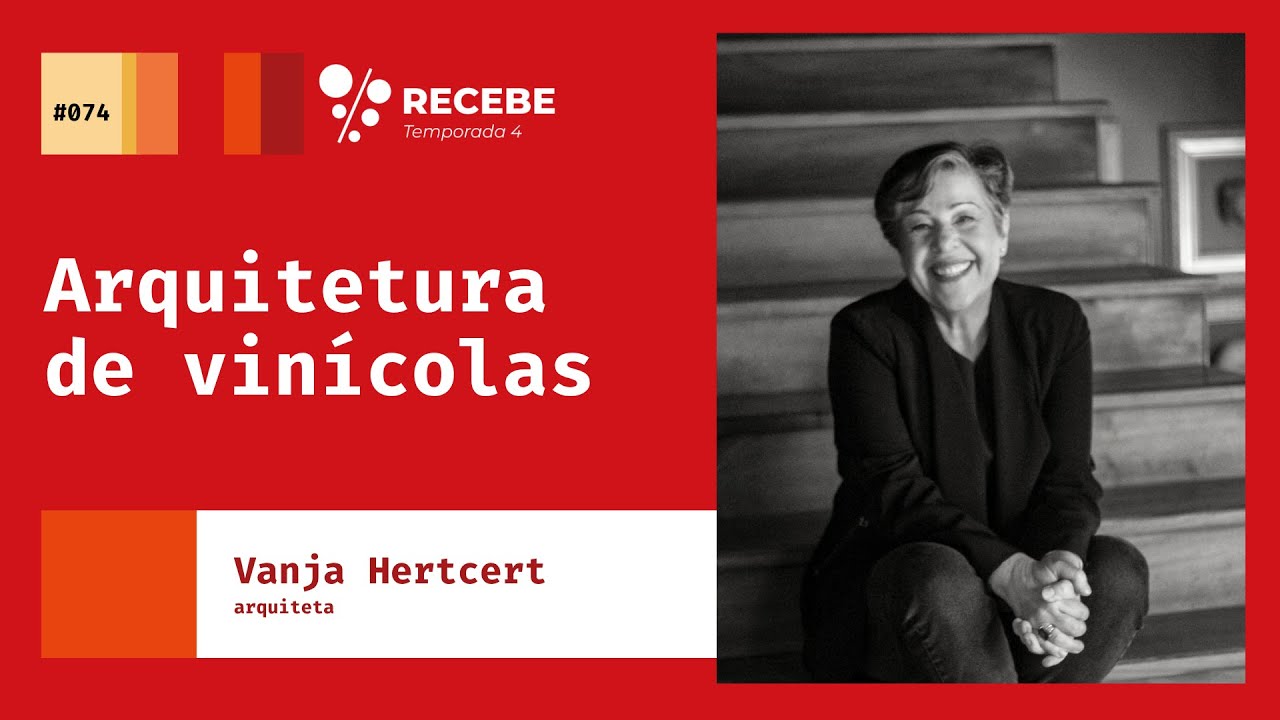 #074 - Vanja Hertcert - Arquitetura de Vinícolas