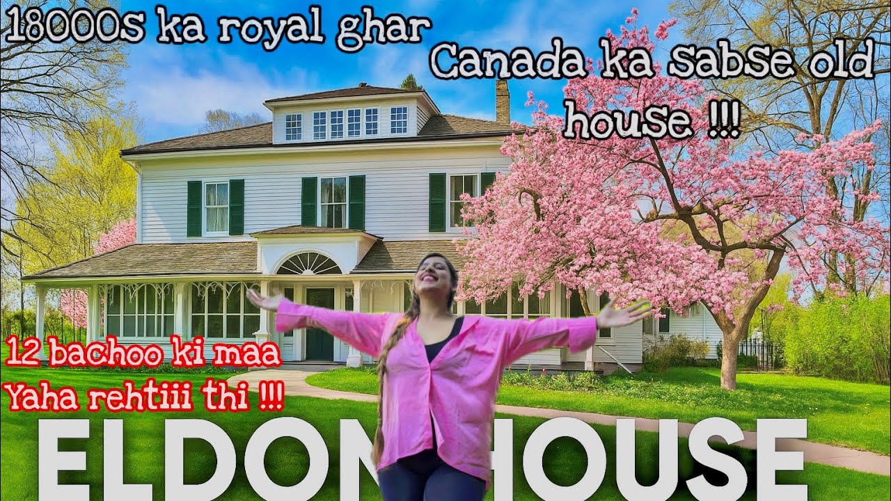 &ldquo;Canada ka Sabse Royal Heritage Ghar 🏰 | Eldon House Full Tour&rdquo;