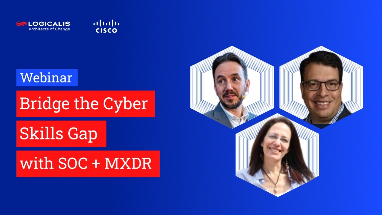 Bridge the Cyber Skills Gap with SOC & MXDR Webinar Recording | 10th March 2026 | Logicalis & Cisco