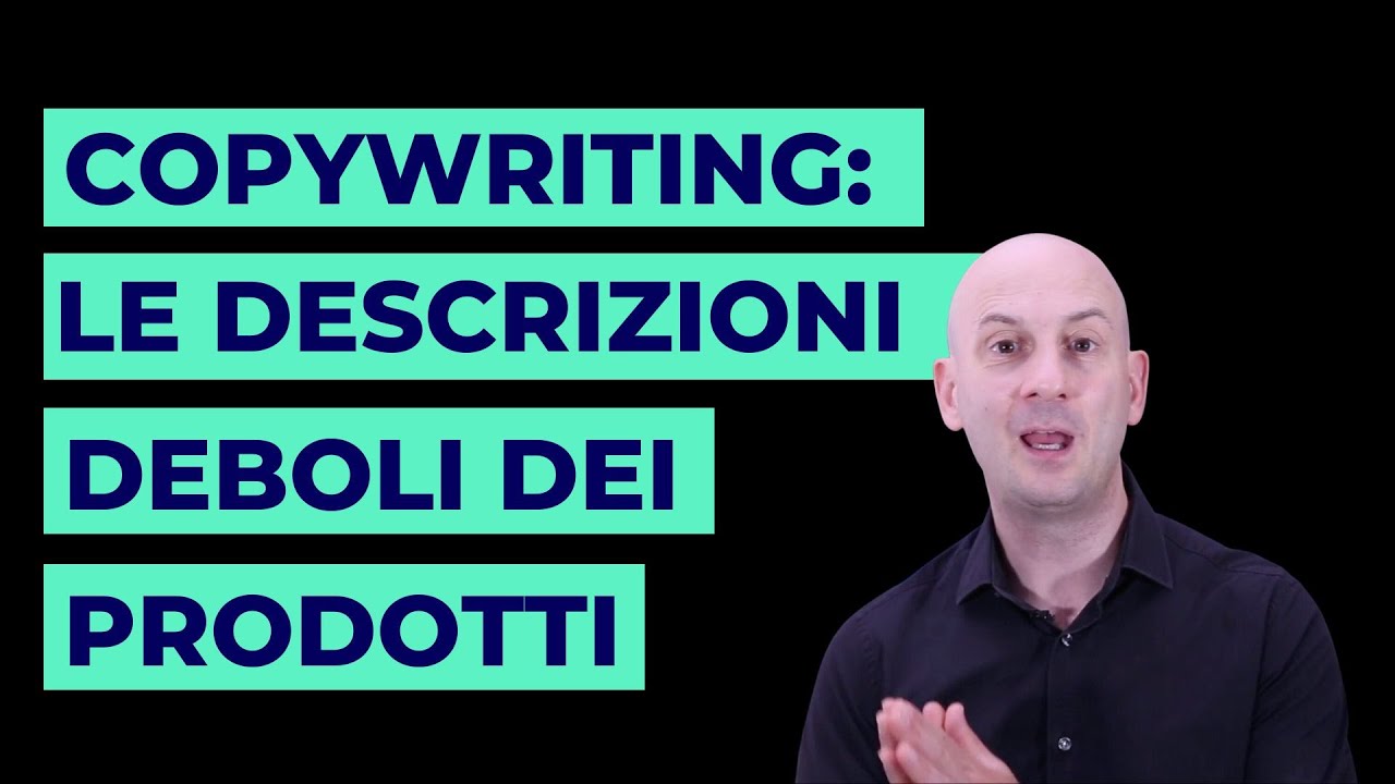 Copywriting - Migliorare le descrizioni dei prodotti