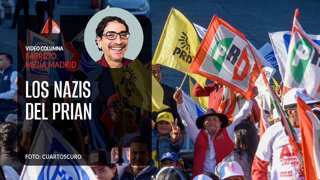 Los nazis del PRIAN. Por Fabrizio Mejía | Video columna