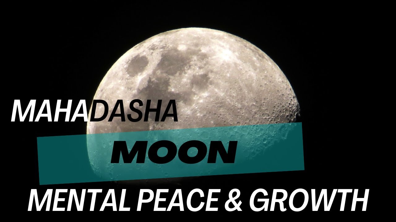 The Ultimate Guide to Moon Mahadasha: Astrological Insights and Predictions