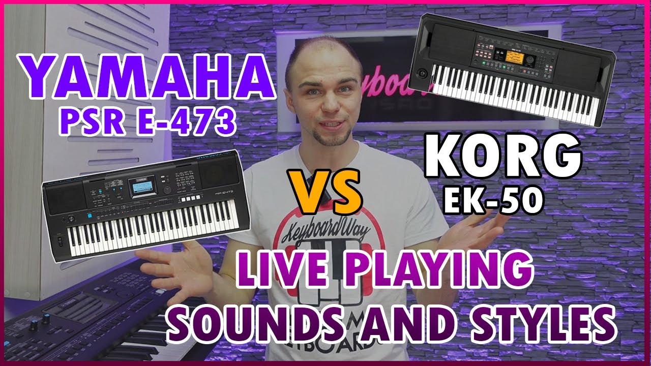 KORG EK-50 vs YAMAHA PSR E-473 - PORÓWNANIE - STYLES AND SOUNDS TEST