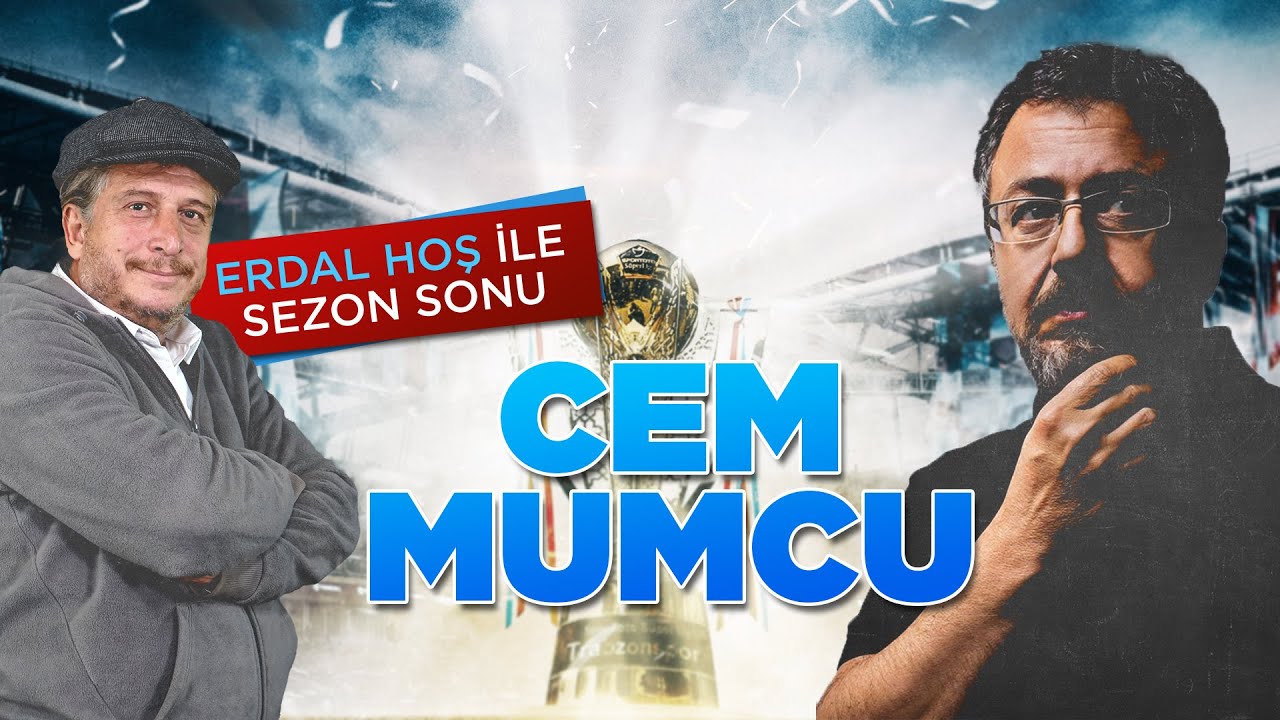 Cem Mumcu: "Trabzonsporlu Olduğuma İnanamıyorlar" | Erdal Hoş İle Sezon Sonu