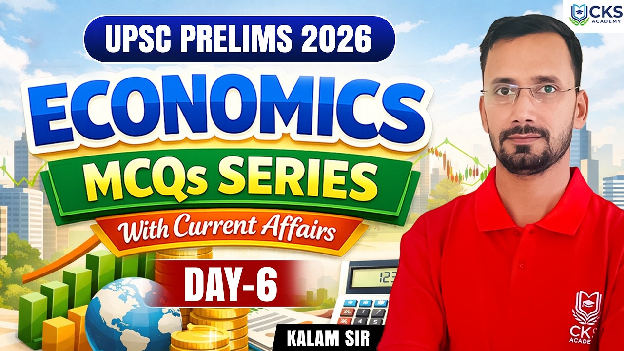 ECONOMICS | MCQs SERIES With Current | Day - 6 | UPSC Prelims 2026 | Kalam Sir