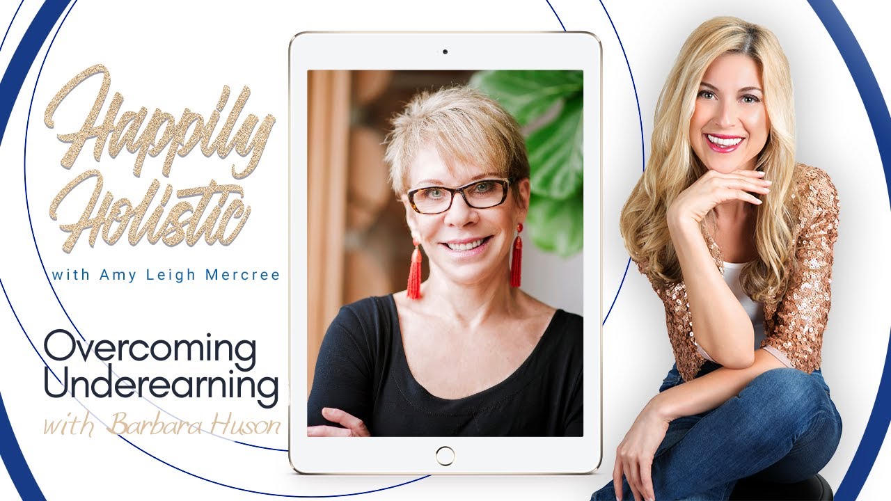 Overcoming Underearning with Barbara Huson (formerly Stanny)