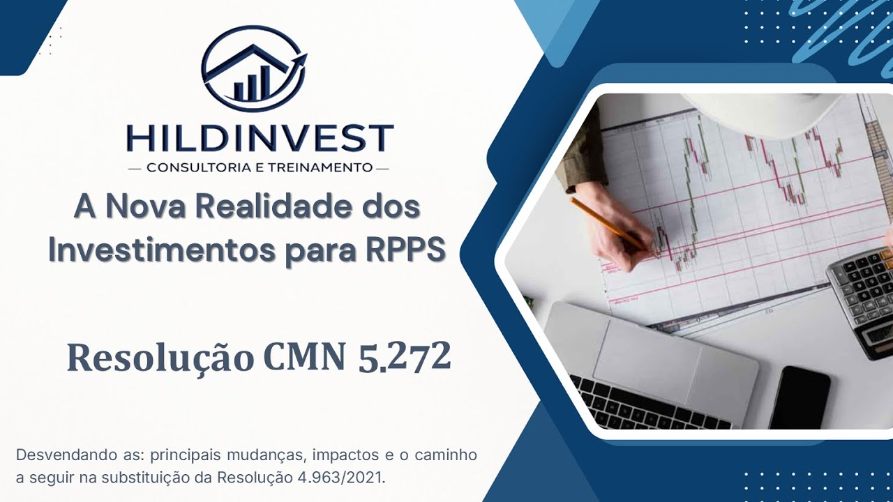 RESOLUÇÃO 5.272/2025 - A NOVA REALIDADE DOS INVESIMENTOS DOS RPPS