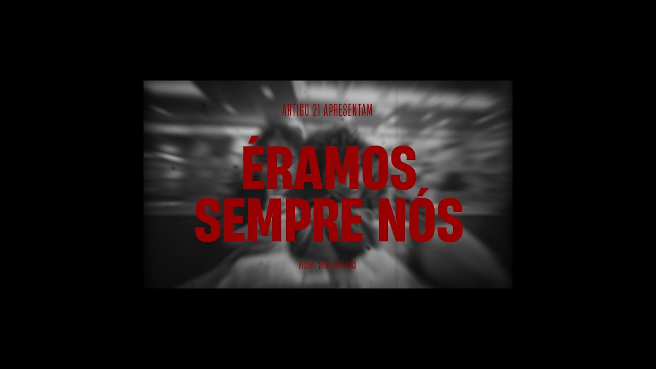 ARTIGO 21 - &Eacute;RAMOS SEMPRE N&Oacute;S (LYRIC VIDEO)