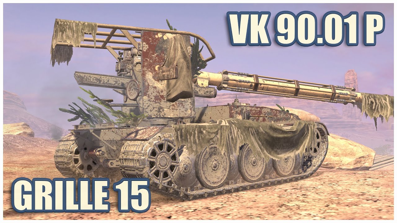 Grille 15, Grille 15 & VK 90.01 (P) • WoT Blitz Gameplay