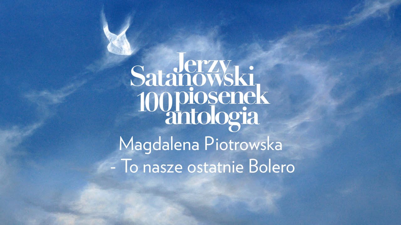 Magdalena Piotrowska - To nasze ostatnie Bolero