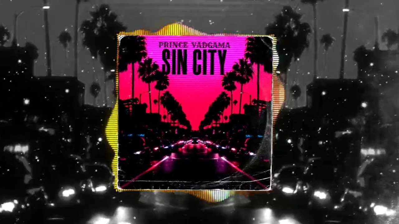 Sin City - Prince Vadgama (Official Visualizer)