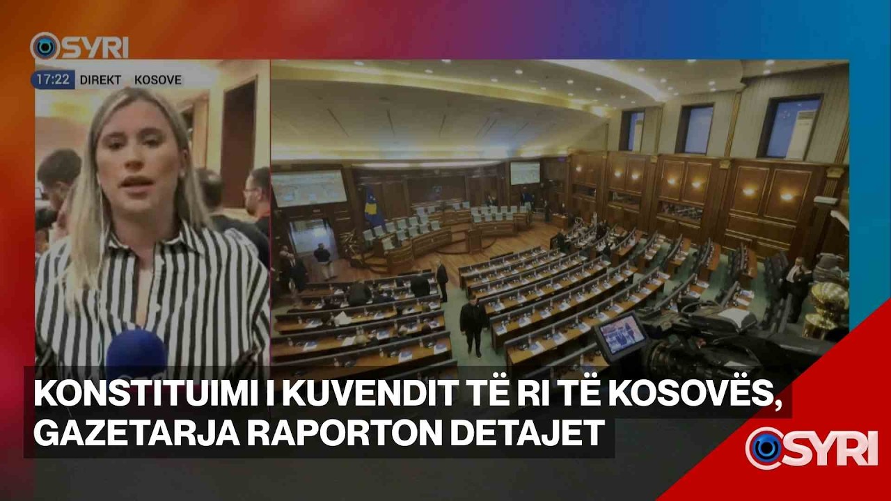 Konstituimi i Kuvendit të ri të Kosovës, gazetarja raporton detajet