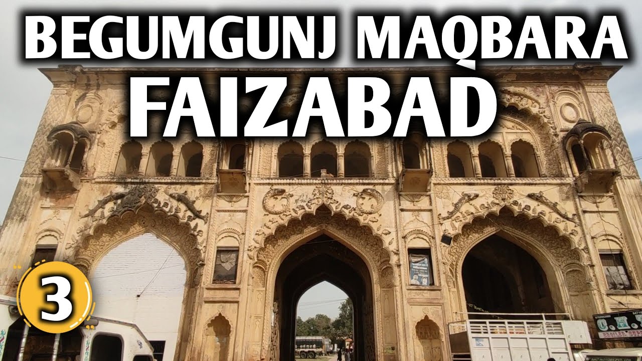 Bahu Begum Maqbara Faizabad | Begumgunj Maqbara | Nawab Shuja-ud-daula | Ayodhya Historical Places