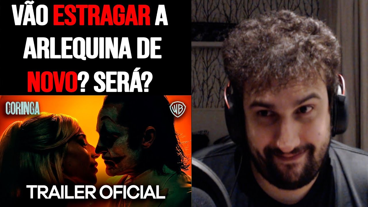 Falando da Arlequina verdadeira e da Falsa + React/Análise de Coringa 2 Trailer