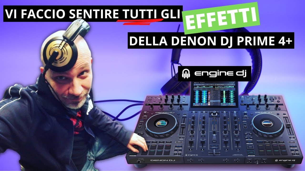 Ecco TUTTI gli effetti della Denon Dj Prime 4+