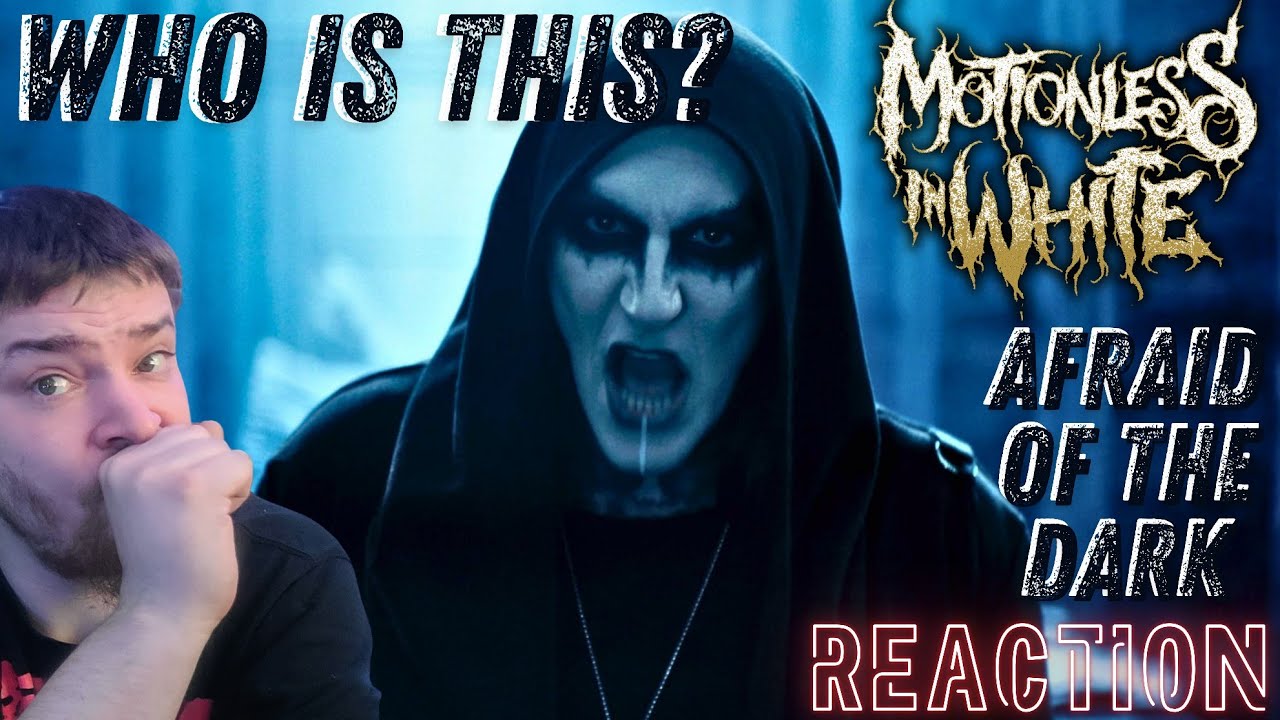 SHOULD I BE SCARED? - MOTIONLESS IN WHITE - AFRAID OF THE DARK | FIRST REACTION 