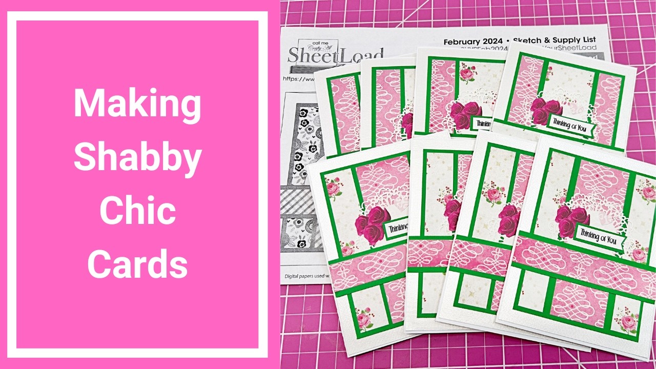 8 Shabby Chic Cards using the SheetLoad Rewind to February 2024 - Cardmaking Process