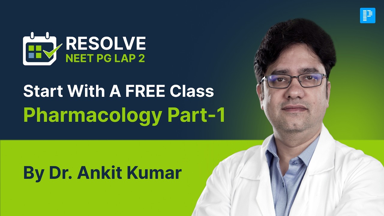 Resolve NEET PG Lap 2 | Pharmacology Part 1 FREE Live Session By Dr. Ankit Kumar