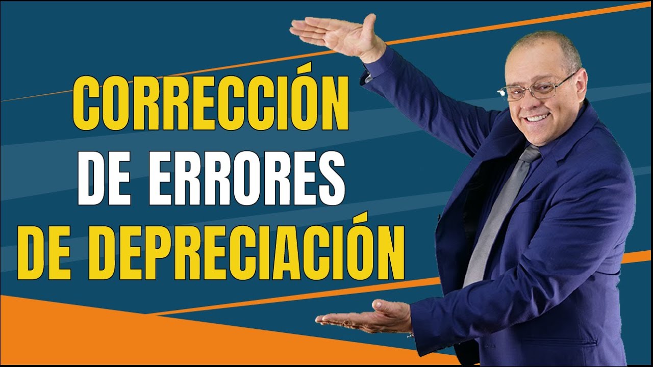 Correcci&oacute;n de Errores de Depreciaci&oacute;n