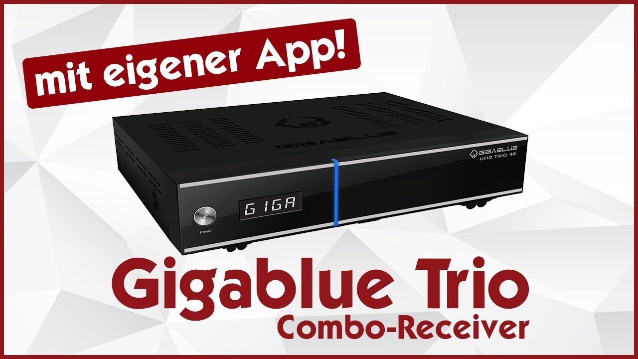 Gigablue Trio 4k UHD Receiver 🔥 Dieser Receiver lässt sich per Smartphone oder Tablet steuern!