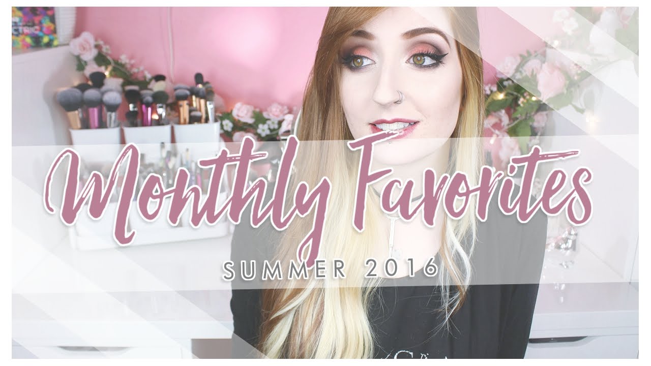 Beauty Favorites: SUMMER 2016 | Monthly Favorites with Mini Reviews!