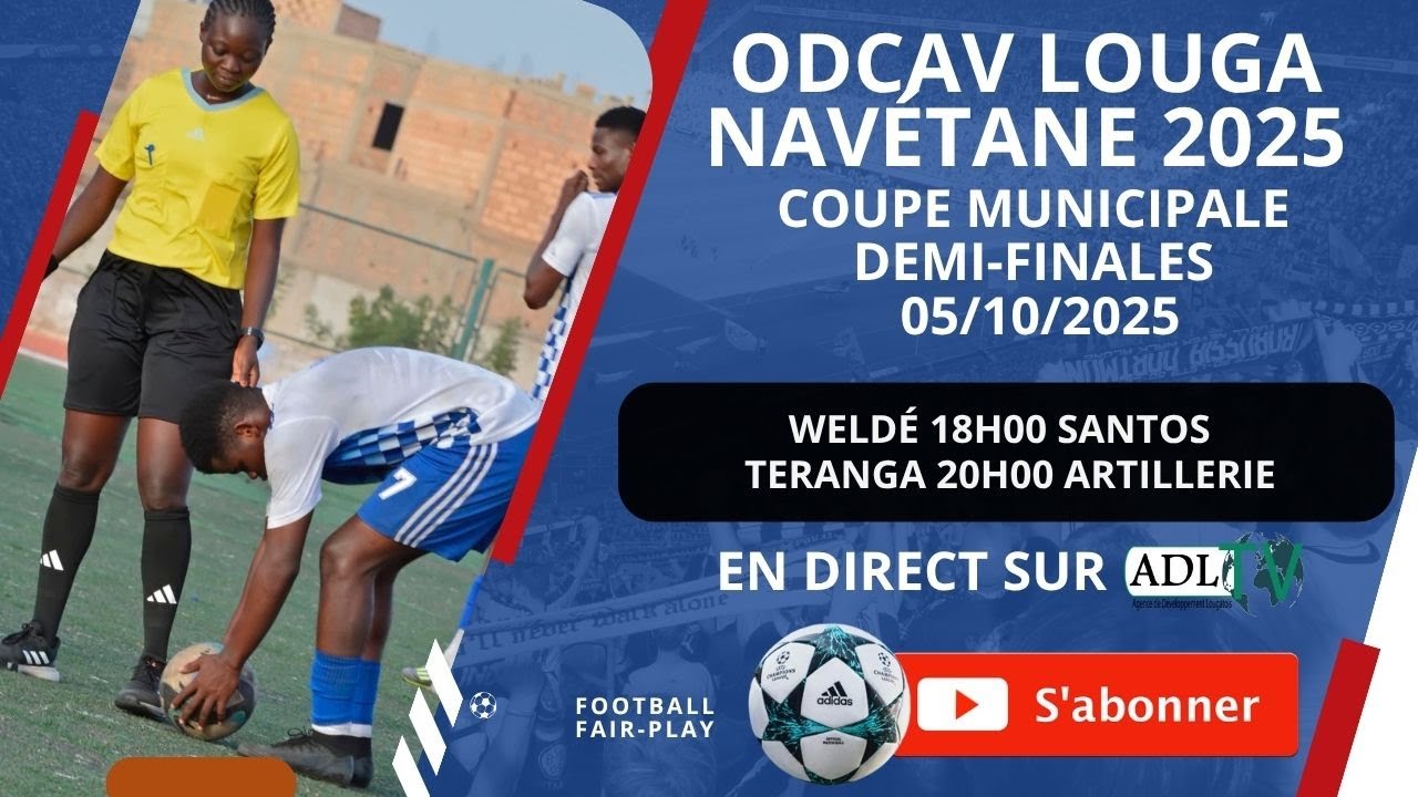 🔴EN DIRECT: Stade Alboury Ndiaye de LG | Nav&eacute;tane 2025: Coupe Municipale | Odcav Louga :Demi-finales
