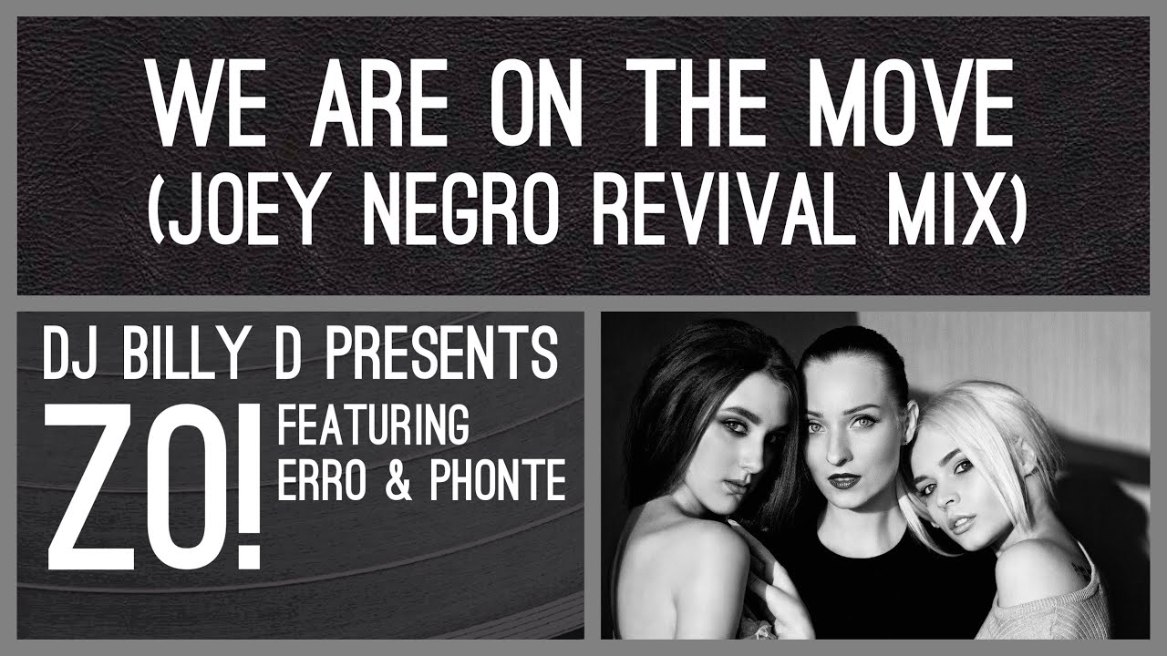 Zo! featuring Erro & Phonte - We Are on the Move (Joey Negro Revival Mix)