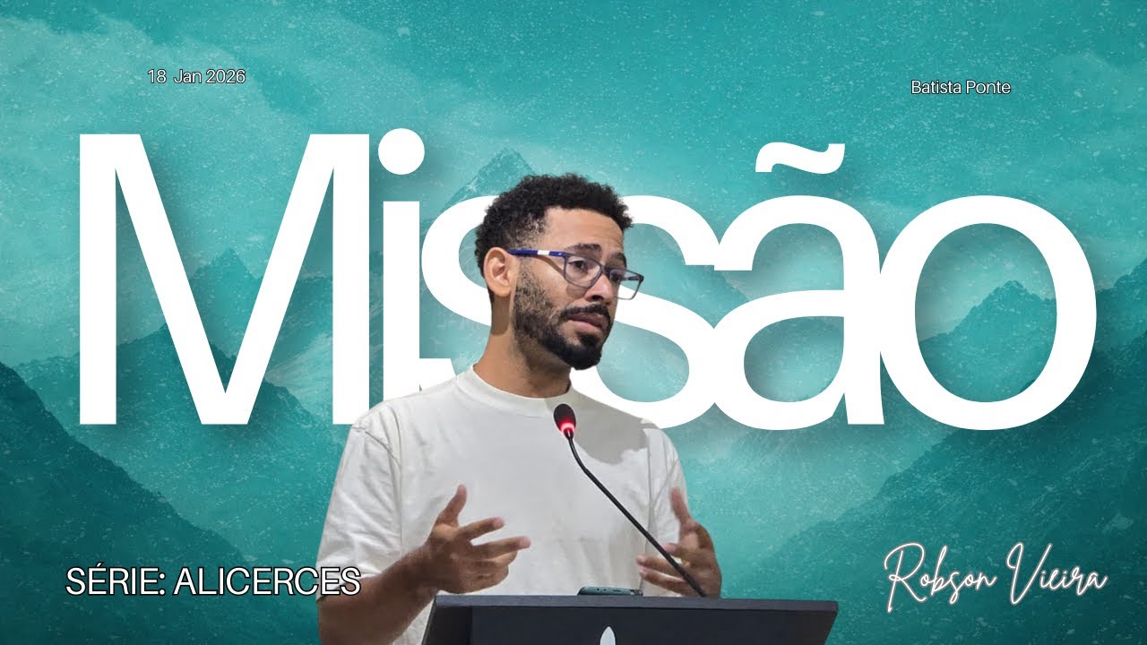 Missão: Sentido e Propósito – Atos 1:1-12 – Robson Vieira