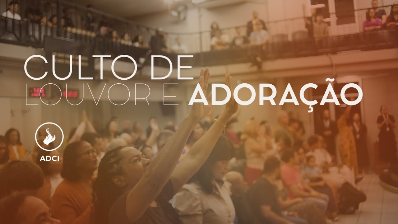 CULTO DE LOUVOR E ADORAÇÃO | ADCI | 01/03/2026