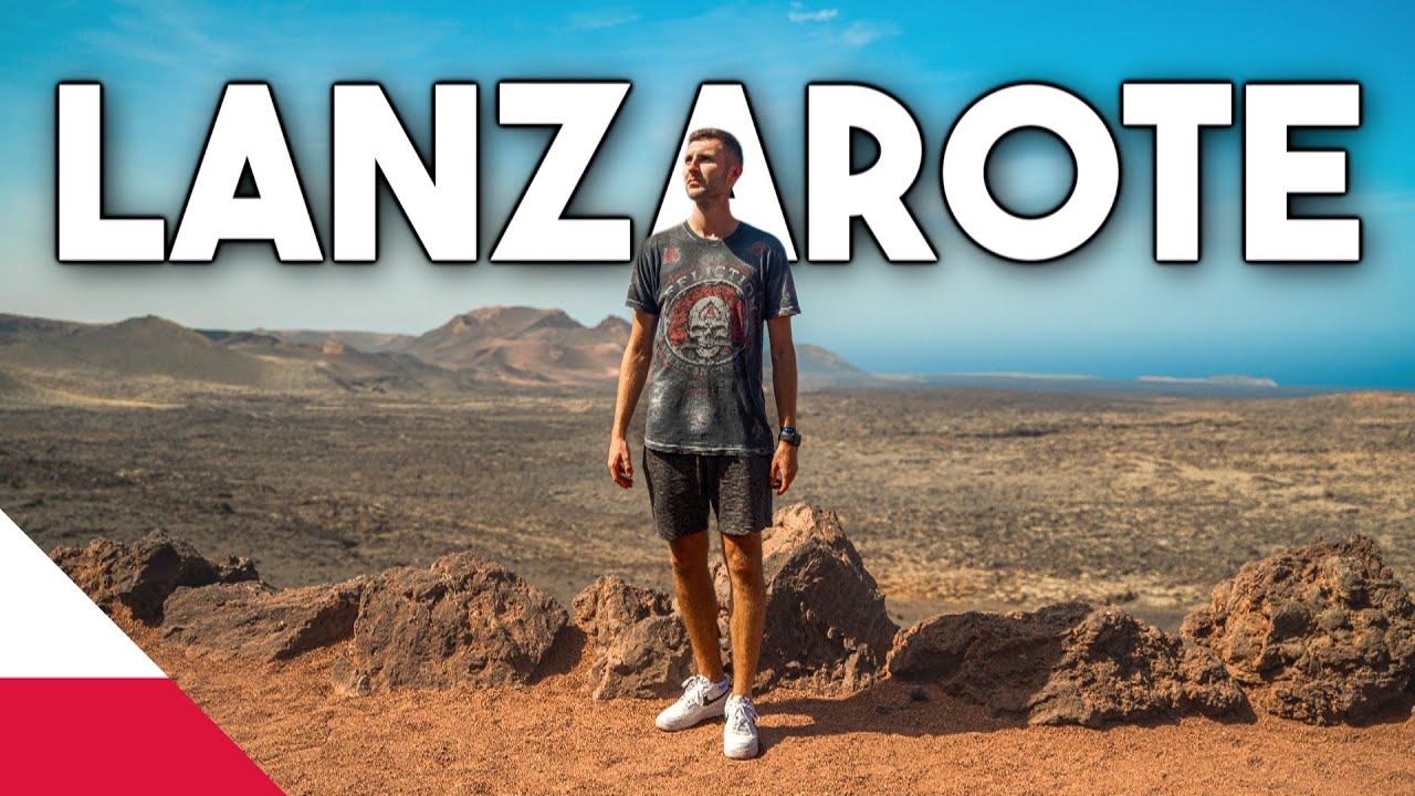Dwa Tygodnie na Lanzarote - Wyspy Kanaryjskie