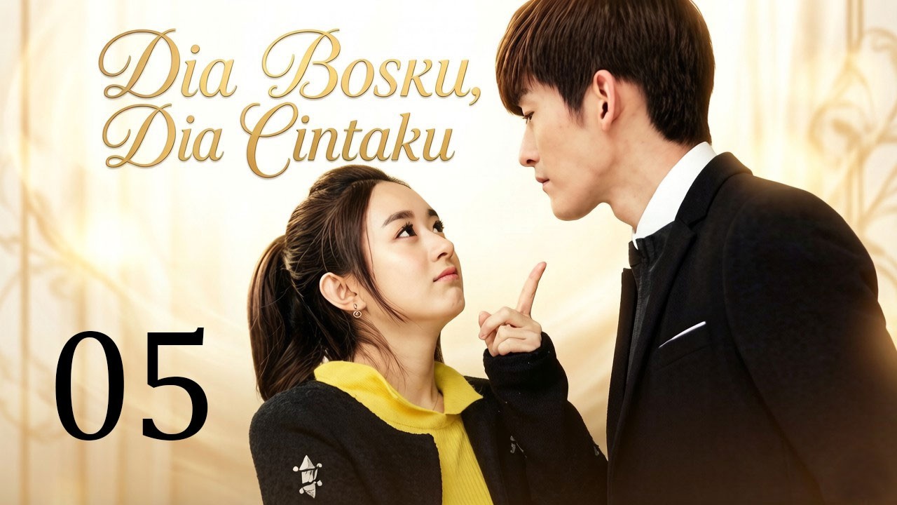 Dia Bosku, Dia Cintaku 05丨Karya Terbaik Zhao Liying di Drama Romantis! Puncak dari Drama Remaja! 💖