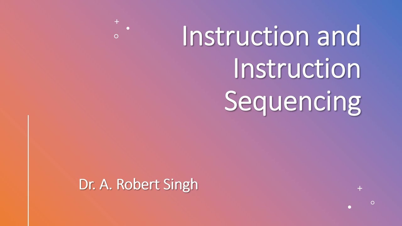 Instruction and Instruction Sequencing
