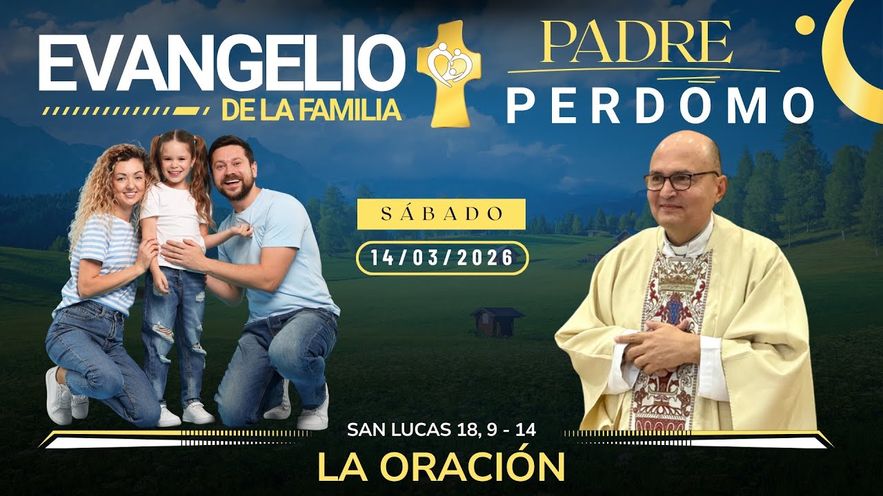Evangelio del día de hoy SÁBADO 14/03/2026 - LA ORACIÓN - LC 18, 9-14📖✝️🙏🏻