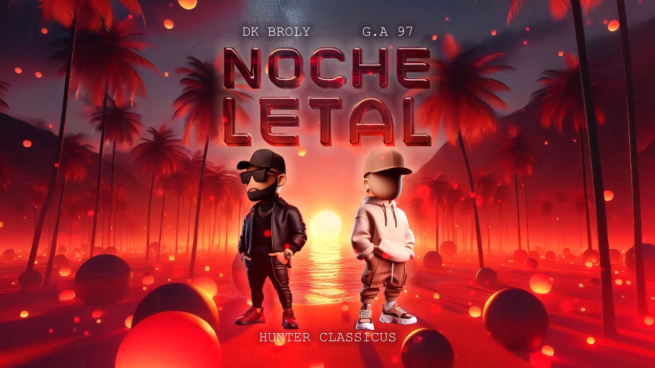 DK Broly, G.A 97, Hunter Classicus - Noche Letal (Audio Oficial)