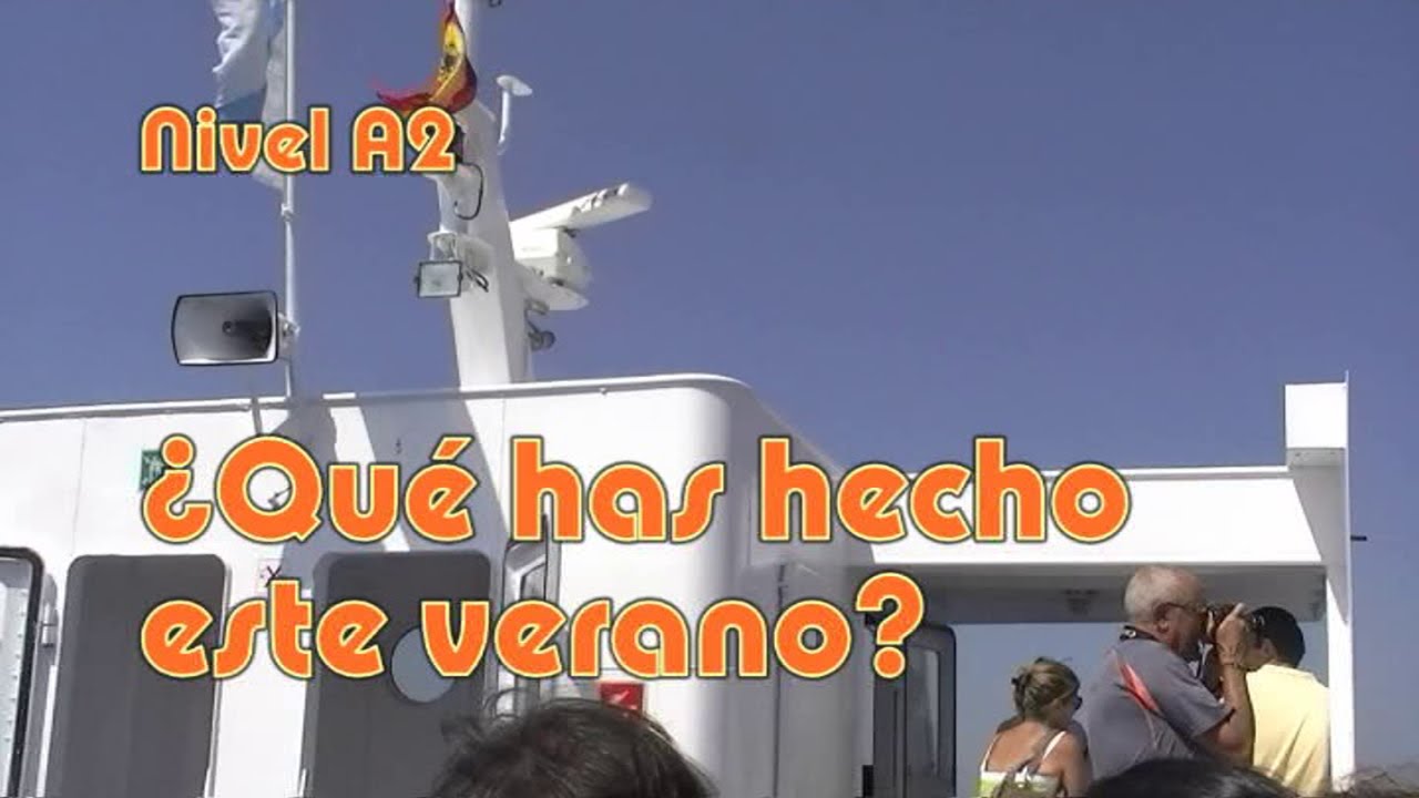 &iquest;Qu&eacute; has hecho este verano? Nivel A2