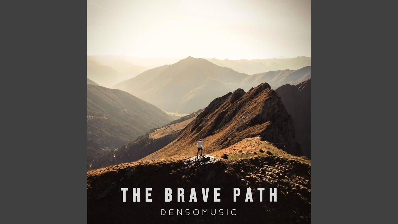 The Brave Path
