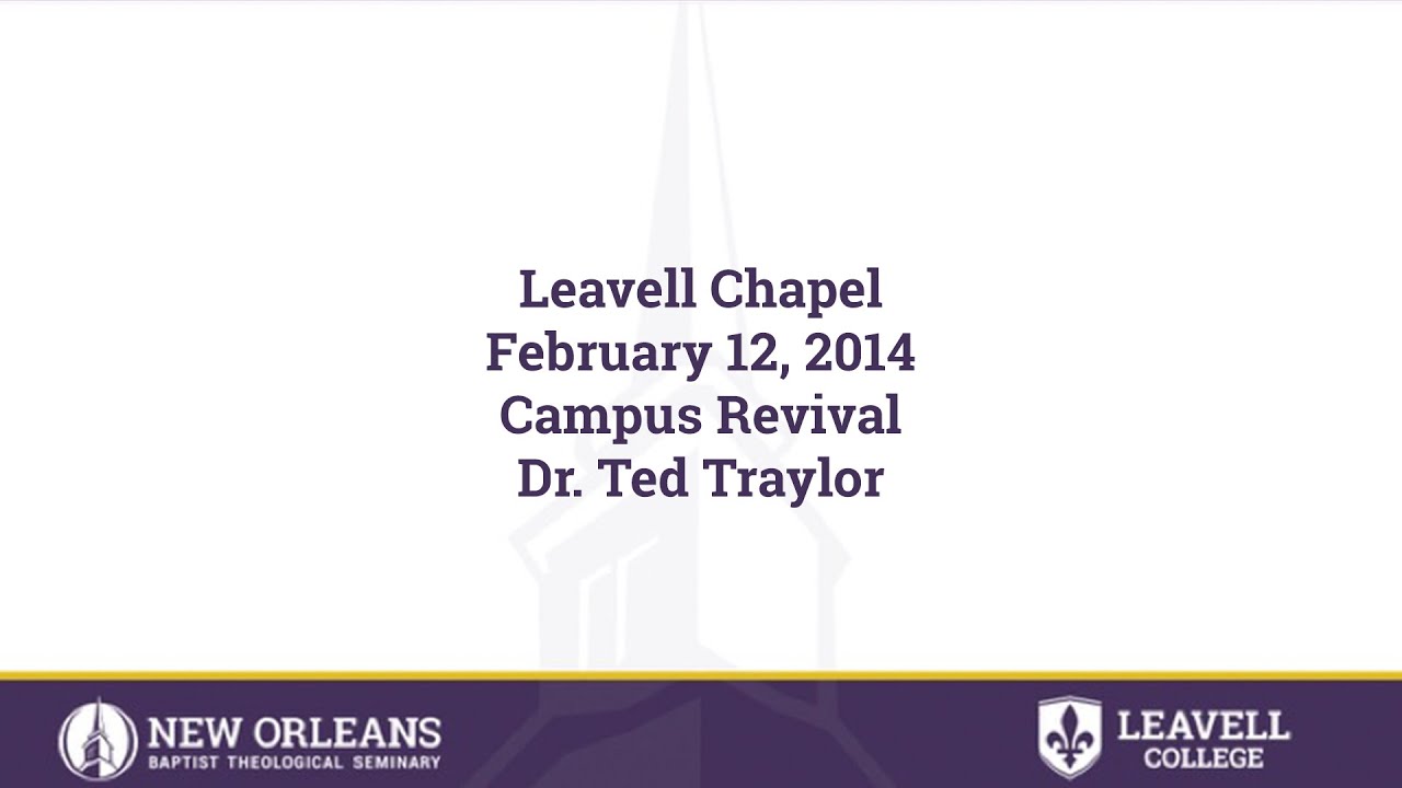 Psalm 85:1-7 | Dr. Ted Traylor | 02-12-2014