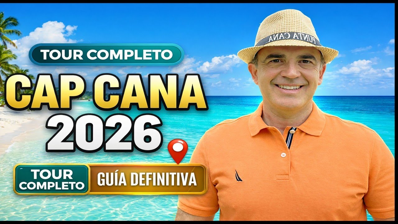 Cap Cana TOUR Completo 2026 El lujo Europeo en el Caribe República Dominicana