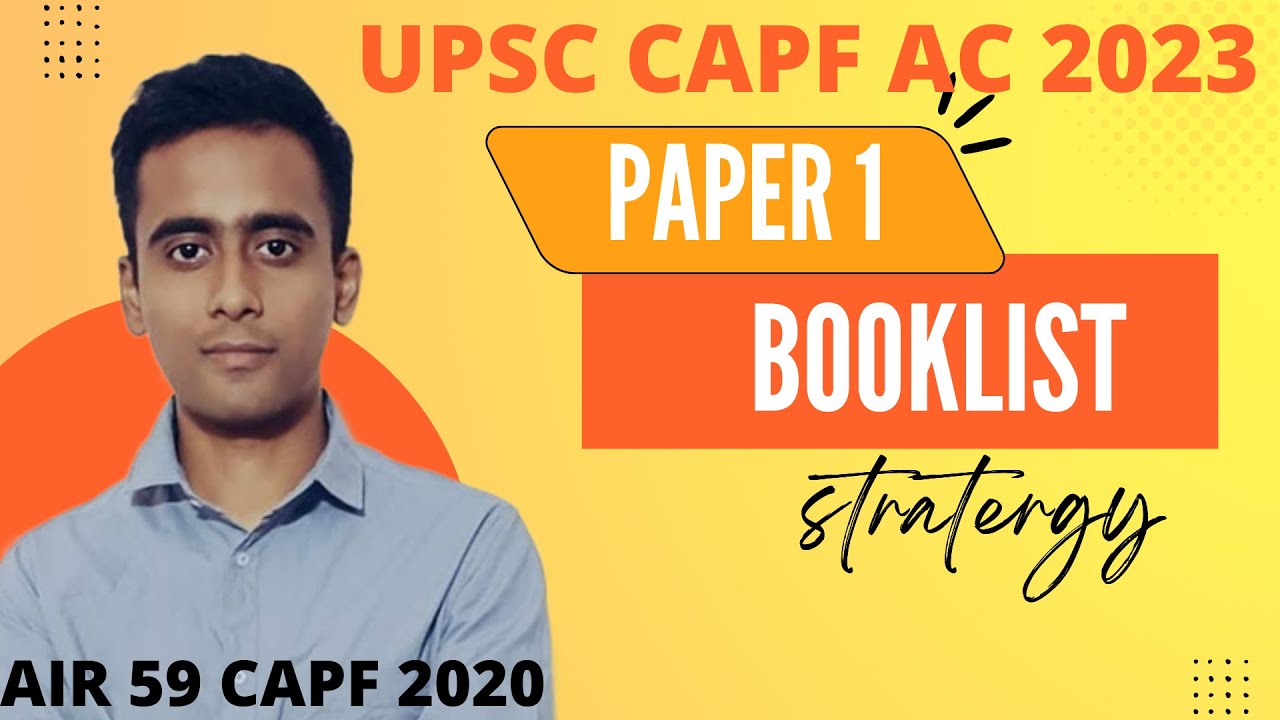 UPSC CAPF(AC) 2023 PAPER 1 BOOKLIST WITH NOTES MAKING AND STRATERGY #capfac