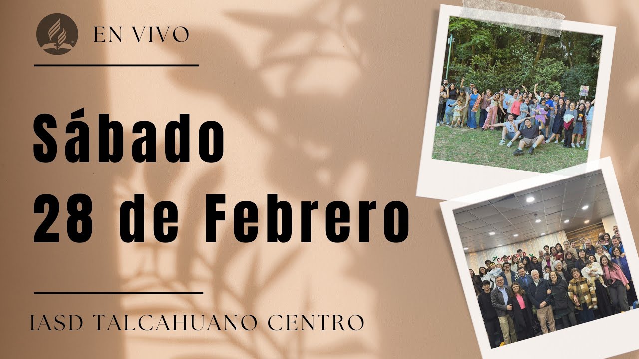 Culto Divino | Sábado 28 de Febrero 2026 | Iglesia Adventista Talcahuano Centro