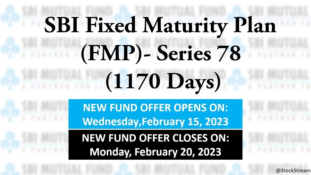 SBI Fixed Maturity Plan FMP - Series 78 1170 Days | FMP | StockStream