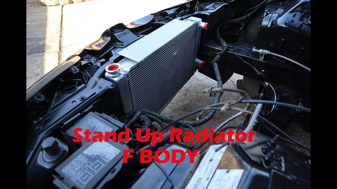 How To Stand Up Radiator in a F Body Camaro/Trans am