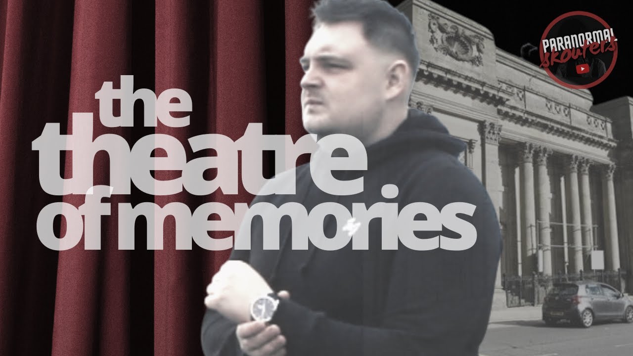 Was it Haunted? | The Theatre of Memories | The Trio of Paranormal Investigators |