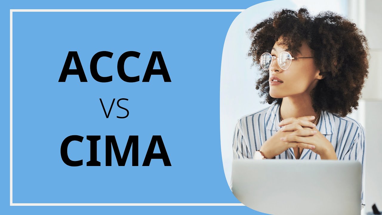 Advice for jobseekers: ACCA vs CIMA