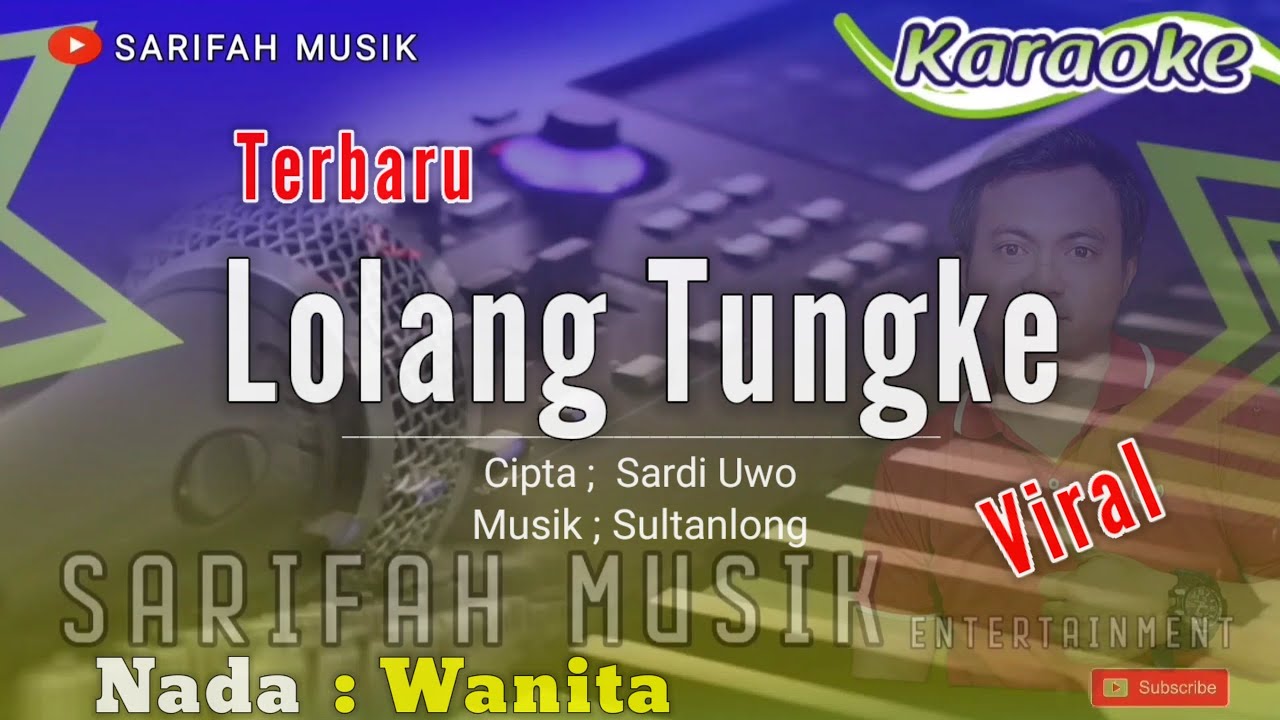 LOLANG TUNGKE || CIPT ; SARDI UWO || KARAOKE - NADA CEWEK #lagubugiskaraoke #sarifahmusik #playlist