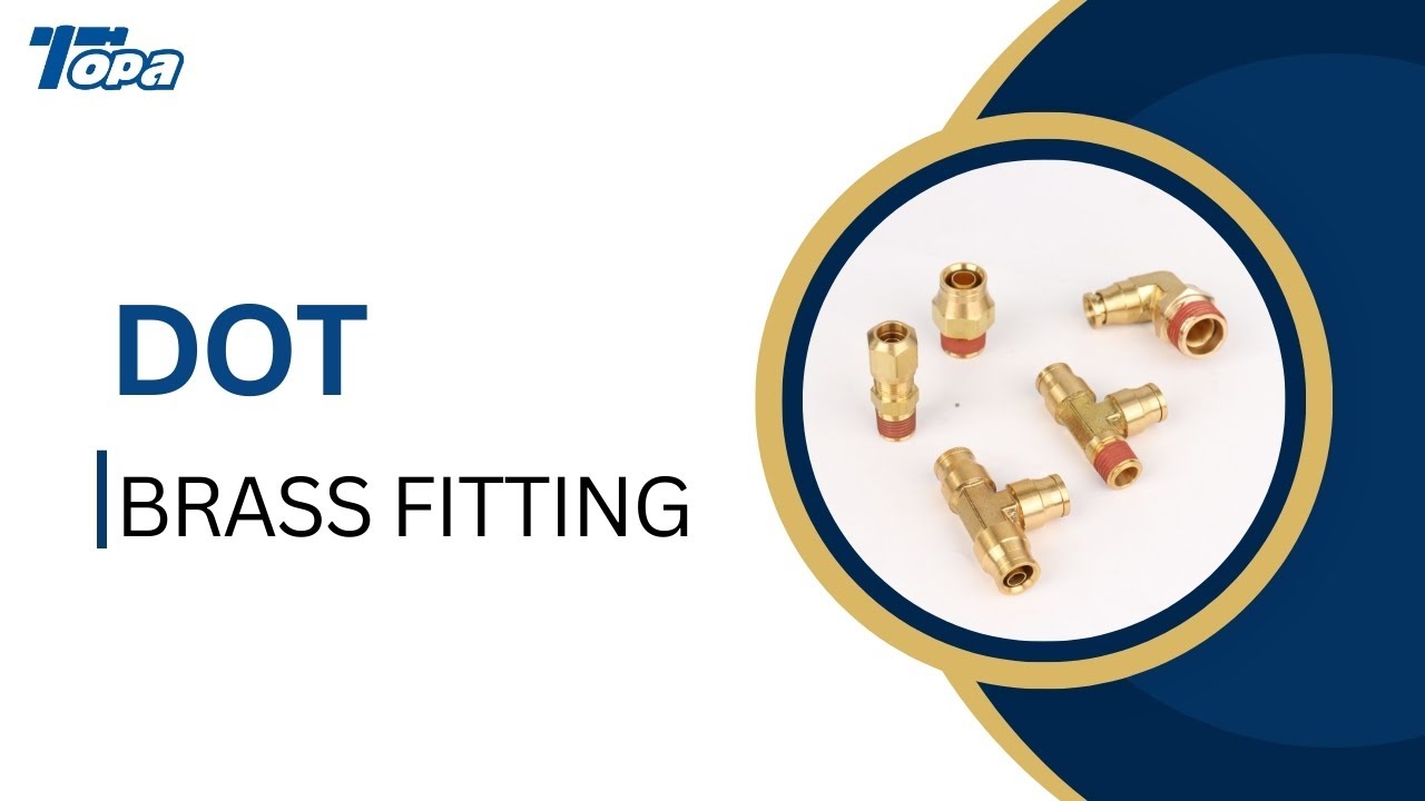 Boost Safety and Performance with Topa&rsquo;s Brass DOT Fittings