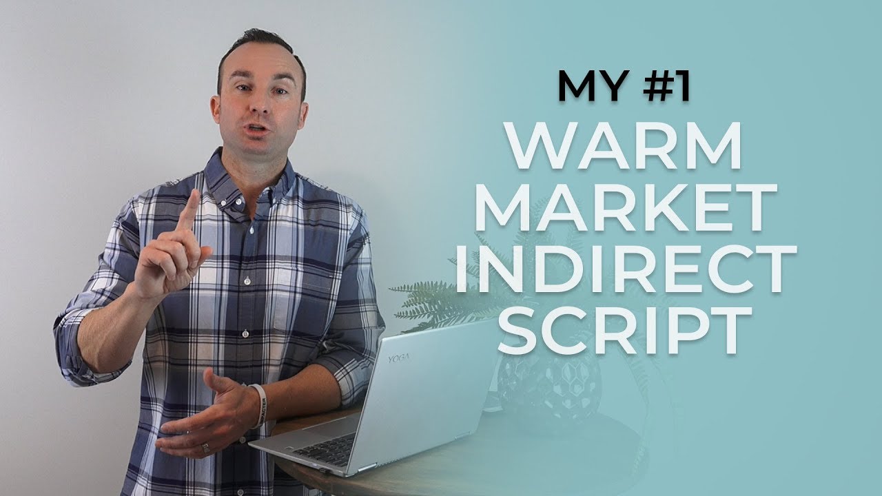 Warm Market Prospecting - My #1 FREE Indirect Script