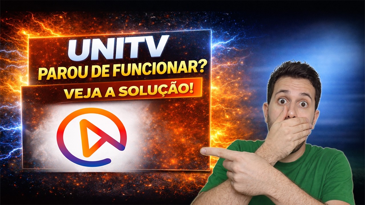 UNITV PAROU DE FUNCIONAR? UNITV FORA DO AR? O QUE ACONTECEU COM O UNITV? VEJA A SOLU&Ccedil;&Atilde;O!