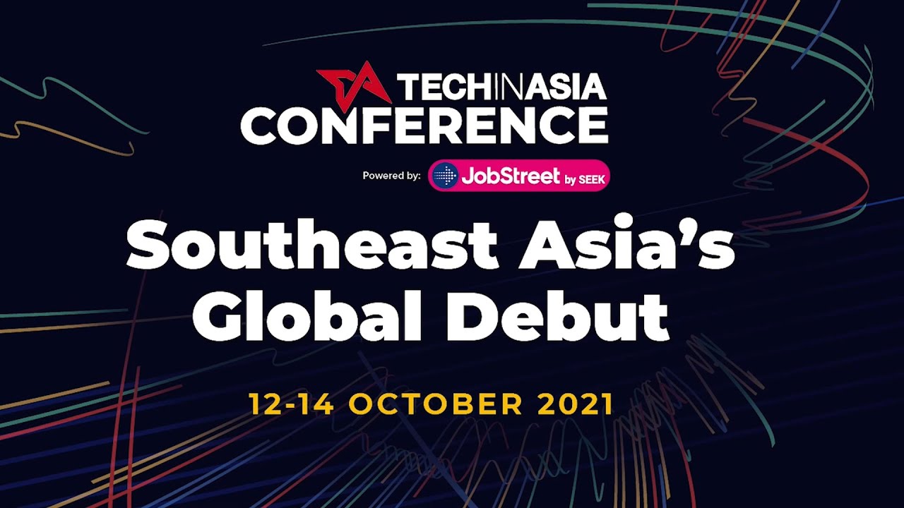 Tech in Asia Conference 2021 Highlights
